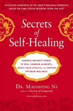 Secrets of Self-Healing: Harness Nature's Power to Heal Common Ailments, Boost Your Vitality, and Achieve Optimum Wellness