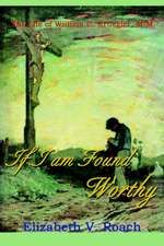 If I Am Found Worthy