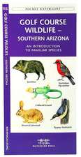 Golf Course Wildlife, Southern Arizona: A Folding Pocket Guide to Familiar Species