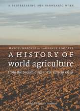 A History of World Agriculture: From the Neolithic Age to the Current Crisis