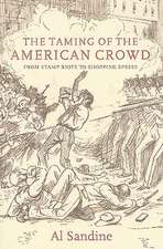 The Taming of the American Crowd: From Stamp Riots to Shopping Sprees