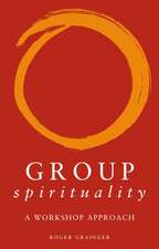 Group Spirituality: A Workshop Approach