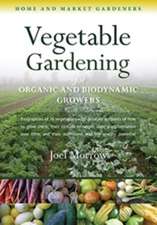 Vegetable Gardening for Organic and Biodynamic Growers