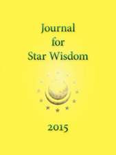 Journal for Star Wisdom 2015: A Translation of 