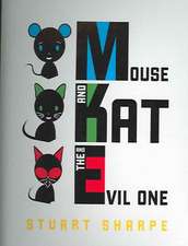 Mouse and Kat and the Evil One