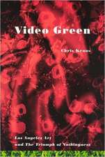 Video Green – Los Angeles and the Triumph of Nothingness