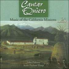 Cantar Quiero: Music of the California Missions