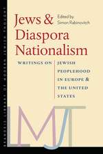 Jews and Diaspora Nationalism – Writings on Jewish Peoplehood in Europe and the United States