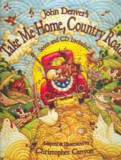 John Denver's Take Me Home, Country Roads [With CD (Audio)]