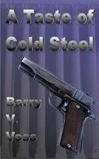 A Taste of Cold Steel