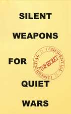 Silent Weapons for Quiet Wars