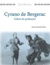 Cin-Module 3: Cyrano de Bergerac, Cahier du Professeur: Cyrano de Bergerac, Cahier du Professeur