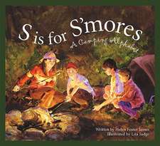 S Is for S'Mores: A Camping Alphabet