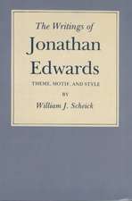 The Writings of Jonathan Edwards: Theme, Motif, and Style