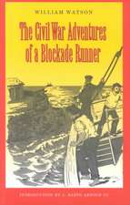 Civil War Adventures of a Blockade Runner