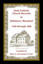 Early Catholic Church Records in Baltimore, Maryland, 1782-1800