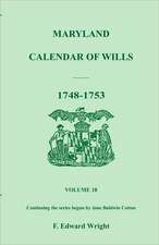 Maryland Calendar of Wills, Volume 10: 1748-1753