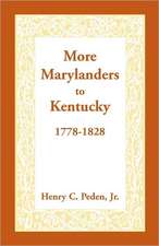 More Marylanders to Kentucky, 1778-1828