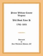 Prince William County, Virginia Will Book Liber H, 1792-1803