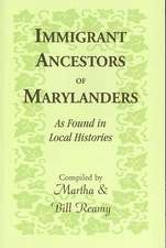 Immigrant Ancestors of Marylanders, as Found in Local Histories