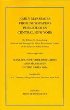 Early Marriages from Newspapers Published in Central New York. by William M. Beauchamp, Selected and Arranged by Grace Beauchamp Lodder of the Syracus