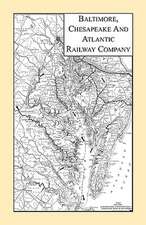 Baltimore, Chesapeake & Atlantic Railway Company