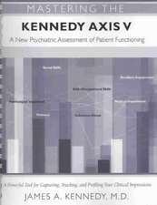 Mastering the Kennedy Axis V