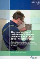 The Purchasing of Maintenance Service Delivery in the Dutch Social Housing Sector: Optimising Commodity Strategies for Delivering Maintenance Services