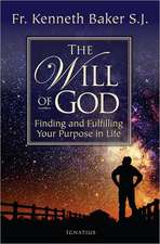 The Will of God: Finding and Fulfilling Your Purpose in Li Fe