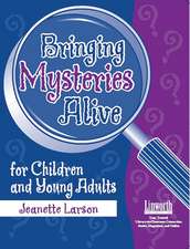 Bringing Mysteries Alive for Children and Young Adults