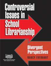 Controversial Issues in School Librarianship: Divergent Perspectives