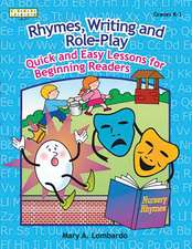 Rhymes, Writing, and Role-Play: Quick & Easy Lessons for Beginning Readers