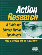 Action Research: A Guide for Library Media Specialists