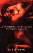 A Mouthful of Tongues