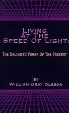 Living at the Speed of Light