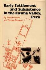 Early Settlement and Subsistence in the Casma Valley, Peru