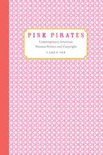 Pink Pirates: Contemporary American Women Writers and Copyright