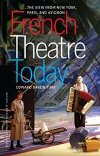 French Theatre Today: The View from New York, Paris, and Avignon