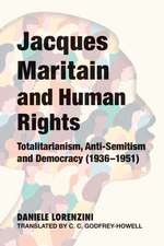 Jacques Maritain and Human Rights: Totalitarianism, Anti-Semitism and Democracy (1936–1951)