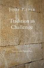 Tradition as Challenge: Essays and Speeches