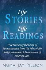 The Glory of Reincarnation: True Stories of Past Lives, Karma, and Sexuality as Revealed in the Life Readings of the Religious Research Foundation