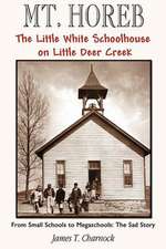 Mt. Horeb: The Little White Schoolhouse on Little Deer Creek