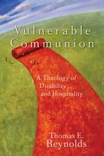 Vulnerable Communion – A Theology of Disability and Hospitality