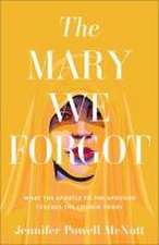 The Mary We Forgot