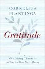 Gratitude – Why Giving Thanks Is the Key to Our Well–Being