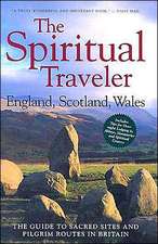 England, Scotland, Wales: The Guide to Sacred Sites and Pilgrim Routes in Britain