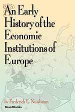 An Early History of the Economic Institutions of Europe