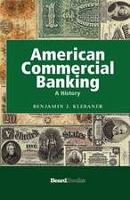 American Commercial Banking: A History a History