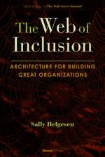 The Web of Inclusion: Architecture for Building Great Organizations