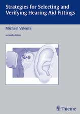 Strategies for Selecting and Verifying Hearing Aid Fittings